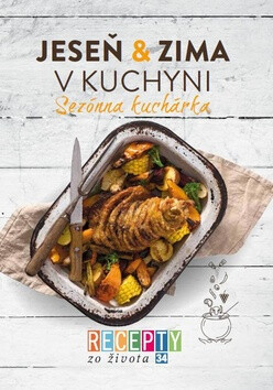 Recepty zo života 34 Jeseň&zima v kuchyni - 