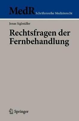Rechtsfragen Der Fernbehandlung - Siglmüller Jonas