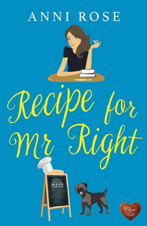 Recipe for Mr Right - Anni Rose