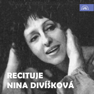 Recituje Nina Divíšková - Různí autoři