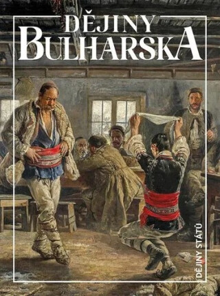 Dějiny Bulharska - Jan Rychlík,kolektiv autorů,Vladimir Penčev