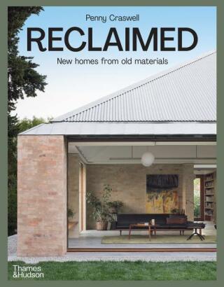 Reclaimed: New homes from old materials - Penny Craswell