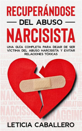 Recuperandose del abuso narcisista - Leticia Caballero