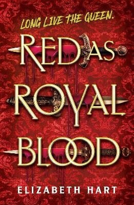 Red as Royal Blood - Hart Elizabeth