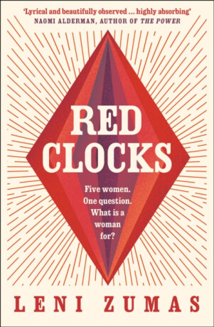 Red Clocks - Leni Zumas