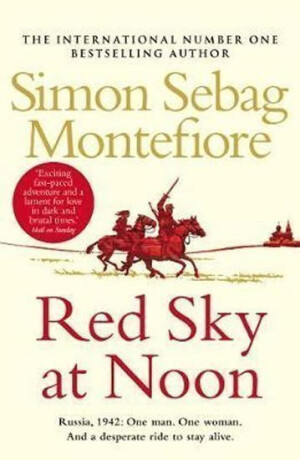 Red Sky At Noon - Simon Sebag Montefiore
