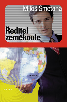 Ředitel zeměkoule - Miloš Smetana