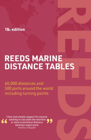 Reeds Marine Distance Tables 18th edition - Kendall Carter,Miranda Delmar-Morgan