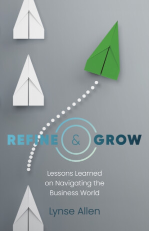 Refine & Grow - Lynse Allen