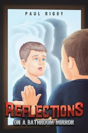 Reflections on a Bathroom Mirror - Paul Rigby