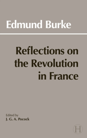Reflections on the Revolution in France - Edmund Burke