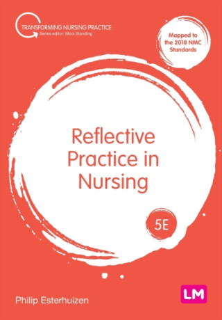 Reflective Practice in Nursing - Philip Esterhuizen