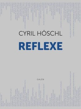 Reflexe - Cyril Höschl