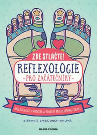 Reflexologie pro začátečníky - Stefanie Sabounchianová