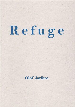 Refuge - Olof Jarlbro