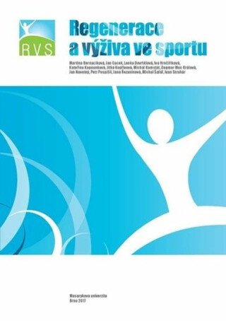 Regenerace a výživa ve sportu - Jan Cacek,Bernaciková Martina,Lenka Dovrtělová