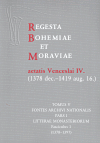Regesta Bohemiae et Moraviae aetatis Venceslai IV. V/I/1 (1378 dec.-1419 aug. 16.) - Karel Beránek,Věra Beránková