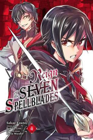 Reign of the Seven Spellblades, Vol. 4 (manga) - Cunningham Andrew,Brandon Bovia,Ruria Miyuki,Bokuto Uno,Sakae Esuno