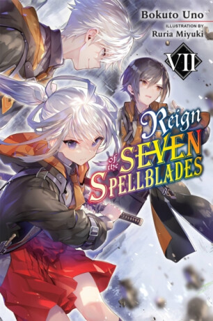 Reign of the Seven Spellblades, Vol. 7 (light novel) - Cunningham Andrew,Ruria Miyuki,Bokuto Uno