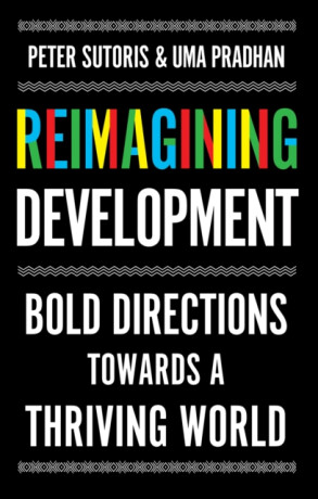 Reimagining Development - Peter Sutoris, Uma Pradhan