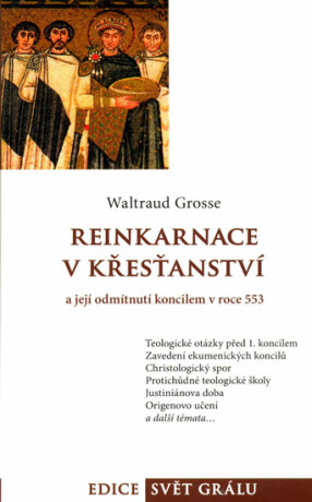 Reinkarnace v křesťanství - Grosse Waltraud