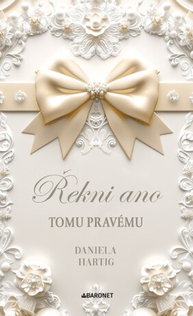 Řekni ano tomu pravému - Daniela Hartig