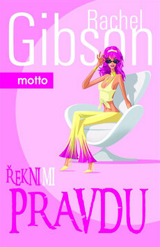Řekni mi pravdu - Rachel Gibson