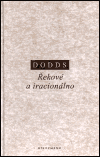Řekové a iracionálno - E. R. Dodds