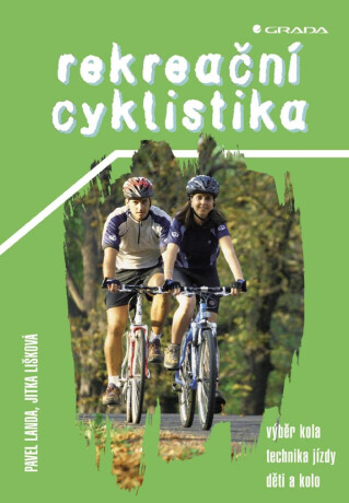 Rekreační cyklistika - Pavel Landa,Jitka Lišková