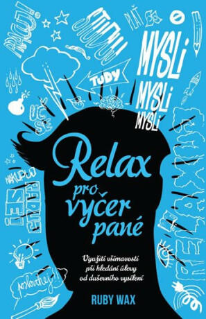 Relax pro vyčerpané - Ruby Wax