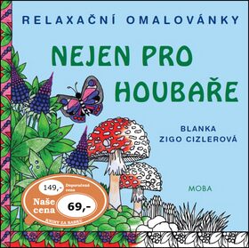 Relaxační omalovánky nejen pro houbaře - Blanka Zigo Cizlerová