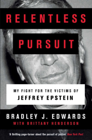 Relentless Pursuit - Bradley J. Edwards