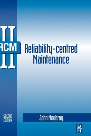 Reliability-Centered Maintenance - John Moubray,The Aladon Network