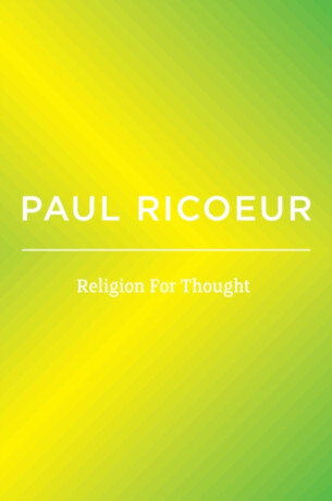 Religion For Thought - Paul Ricoeur