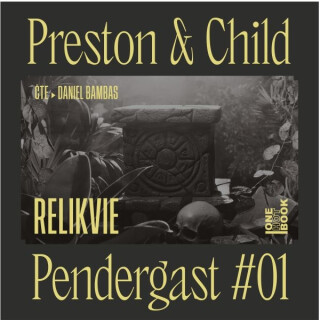 Relikvie - Douglas Preston,Lincoln Child