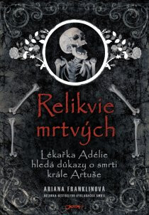 Relikvie mrtvých - Ariana Franklinová