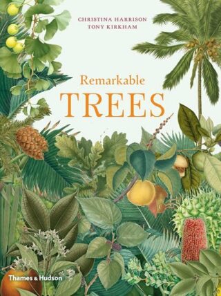Remarkable Trees - Christina Harrison,Tony Kirkham