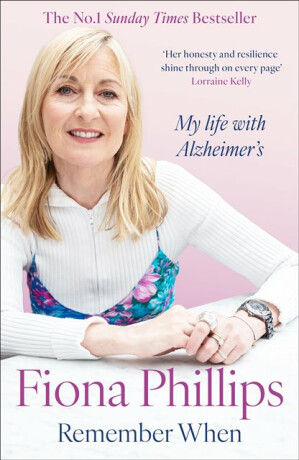 Remember When - Fiona Phillips