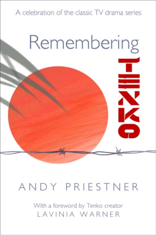 Remembering Tenko - Priestner Andy