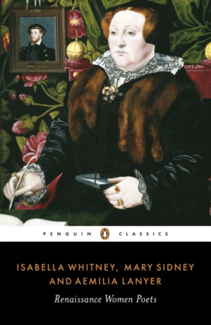 Renaissance Women Poets - Aemilia Lanyer,Mary Sidney,Isabella Whitney