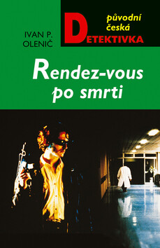 Rendez-vous po smrti - Ivan P. Olenič