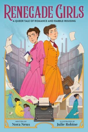 Renegade Girls (A Graphic Novel) - Nora Neus