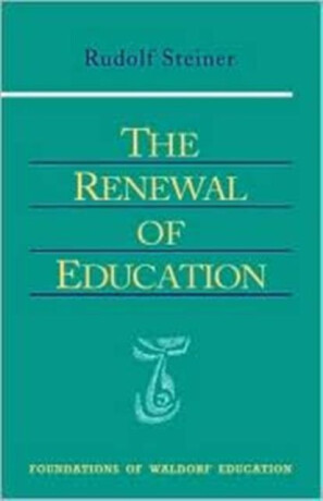 Renewal of Education - Rudolf Steiner
