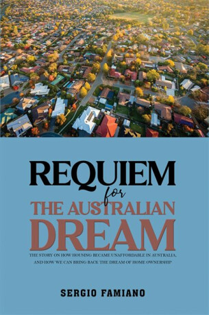 Requiem for the Australian Dream - Sergio Famiano