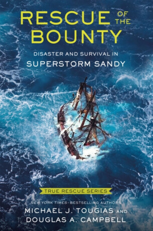 Rescue of the Bounty (Young Readers Edition) - Douglas A. Campbell,Michael J. Tougias
