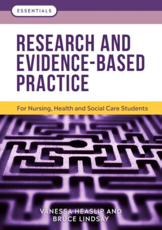 Research and Evidence-Based Practice - Lindsay Bruce,Vanessa  Heaslip
