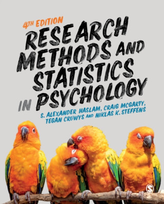 Research Methods and Statistics in Psychology - Craig McGarty,Tegan Cruwys,S. Alexander Haslam,Niklas K. Steffens