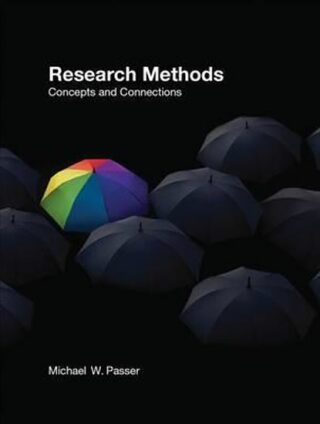 Research Methods : Concepts and Connections - Passer Michael W.