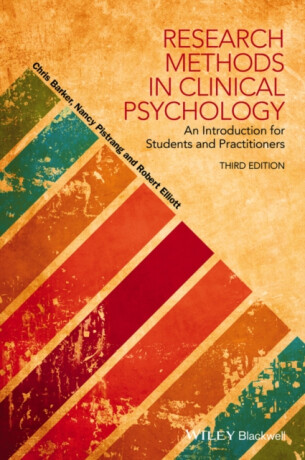 Research Methods in Clinical Psychology - Chris Barker,Jr., Robert Kingwill Elliott,Nancy  Pistrang
