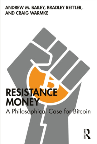 Resistance Money - Andrew M.  Bailey,Craig  Warmke,Bradley  Rettler